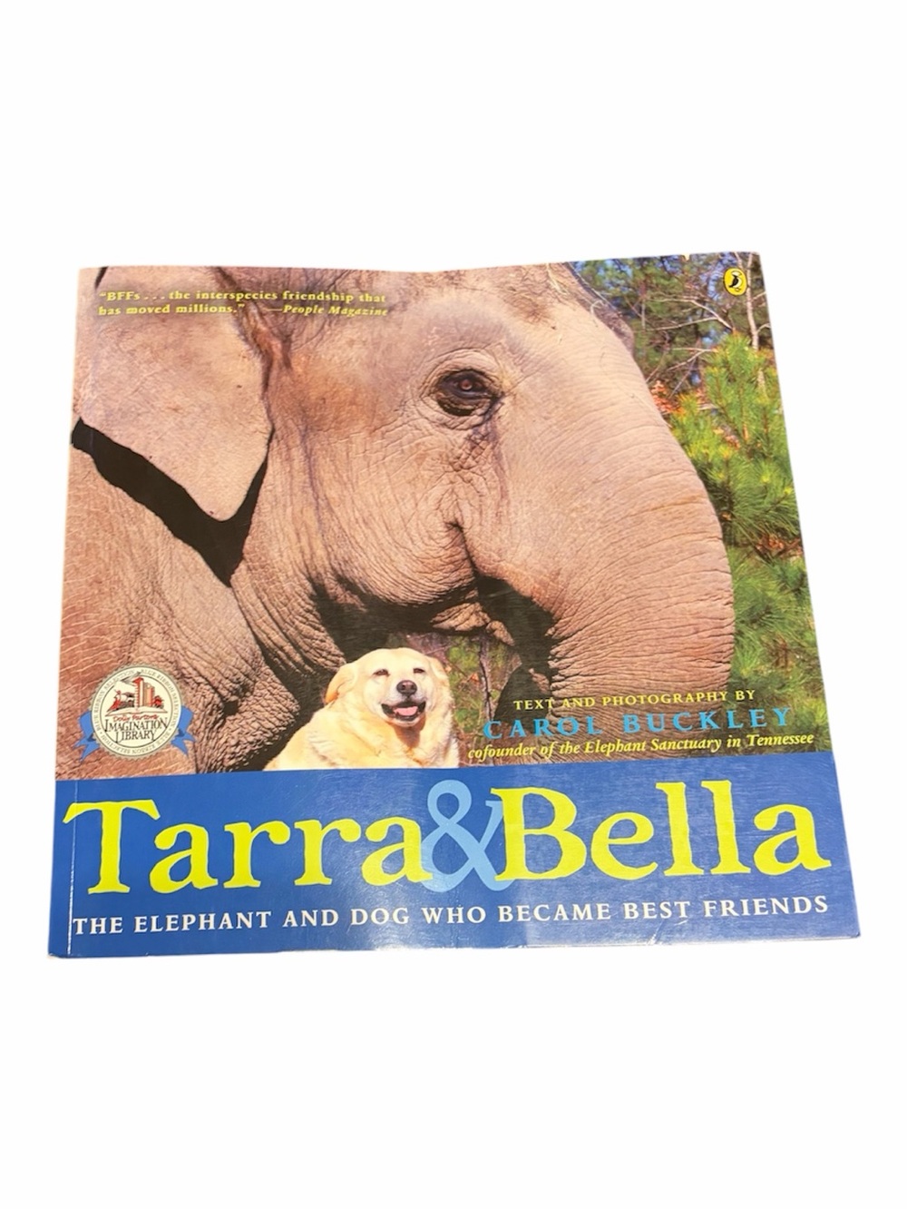 Tara and Bella The Elephant and Dog Who Became Best Friends Book